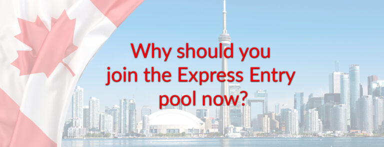 Why should you join the Express Entry pool now?