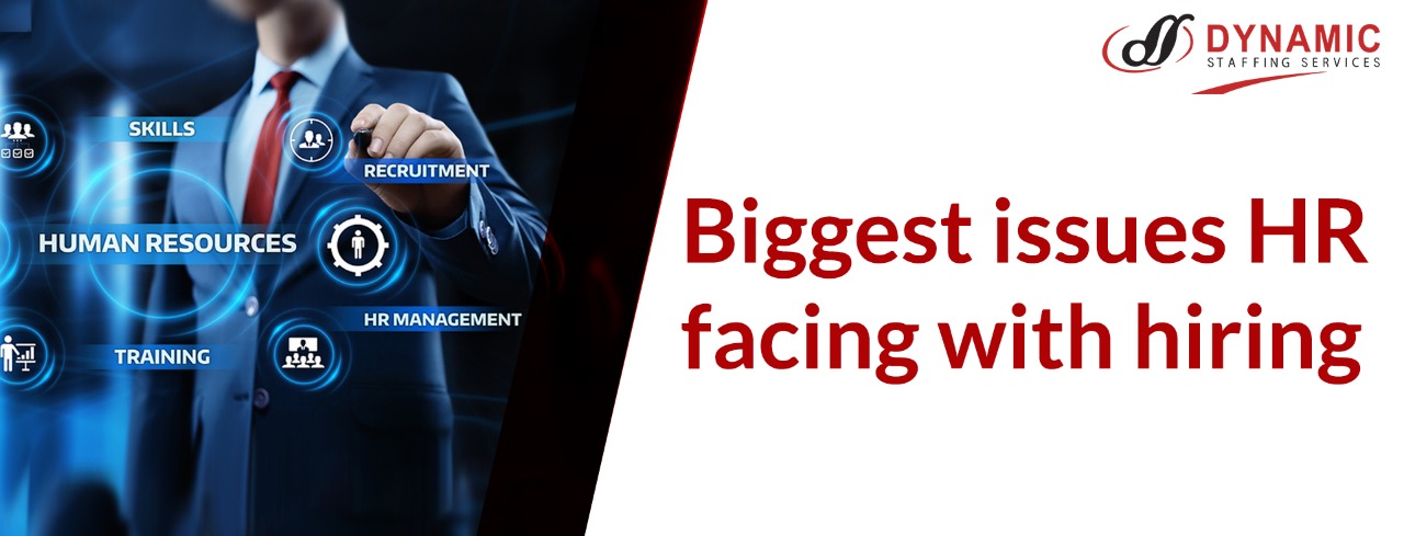 The biggest issue HR experiencing with hiring currently