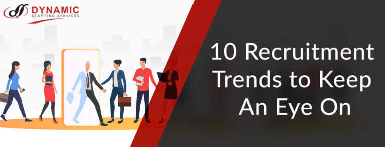10 Recruitment Trends to Keep An Eye On