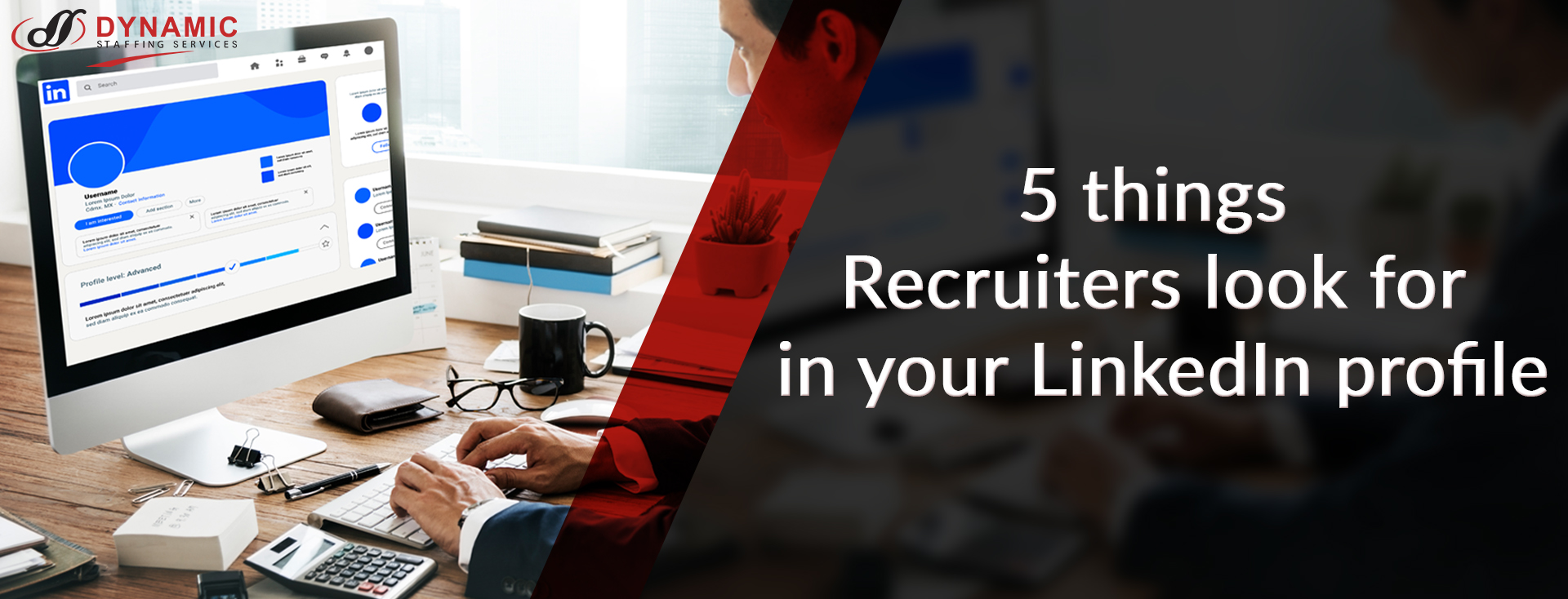Revealed!  5 things Recruiters look for in your LinkedIn profile