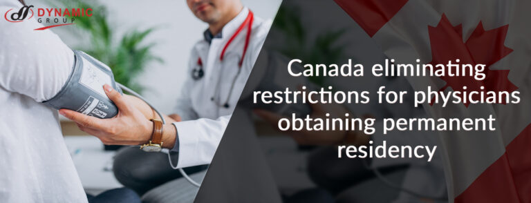 Canada eliminating restrictions for physicians obtaining permanent residency