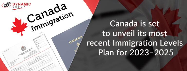 Canada is set to unveil its most recent Immigration Levels Plan for 2023–2025.