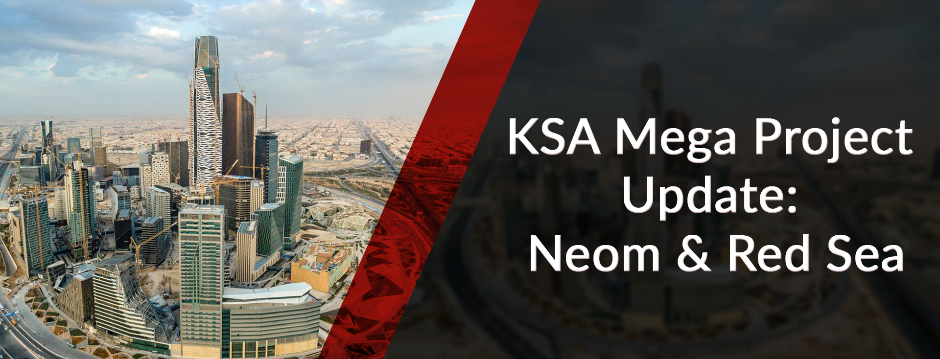 KSA Mega Project Update: Neom & Red Sea