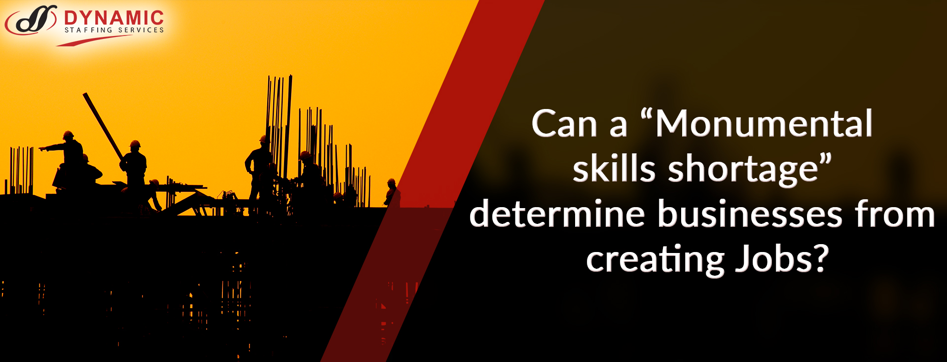 Can a “Monumental skills shortage” deter businesses from creating Jobs?