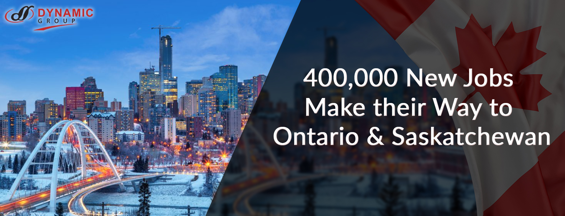 400,000 New Jobs Make their Way to Ontario and Saskatchewan