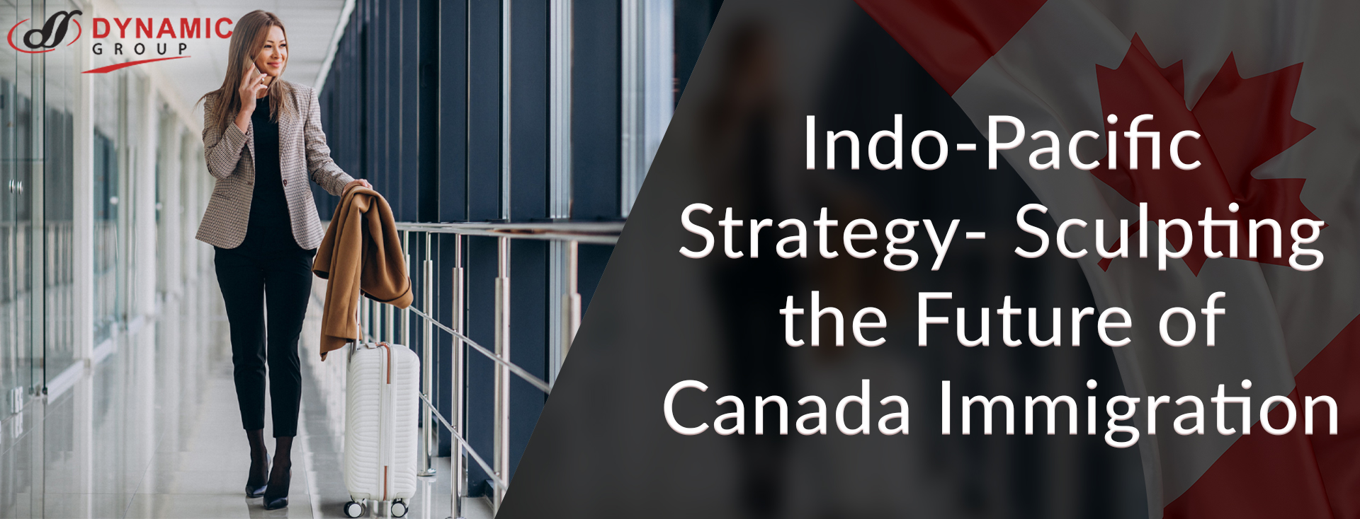 Indo-Pacific Strategy- Sculpting the Future of Canada Immigration 