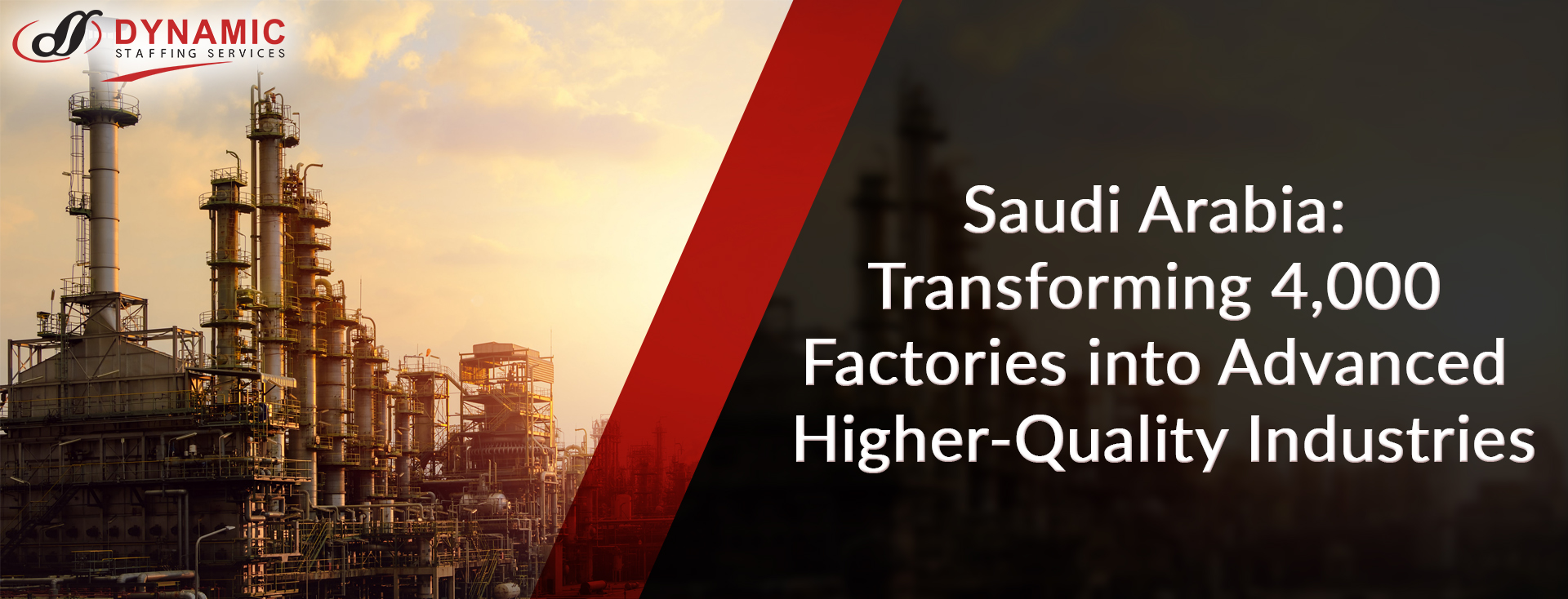 Saudi Arabia: Transforming 4,000 Factories into Advanced Higher-Quality Industries