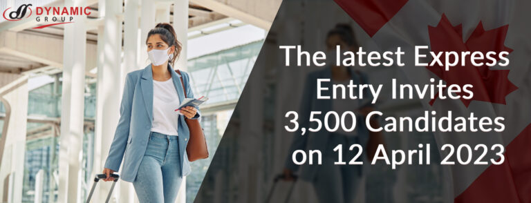 The latest Express Entry Invites 3,500 Candidates on 12 April 2023