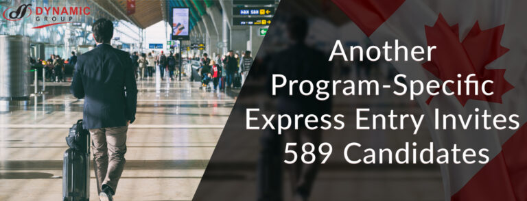 Another Program-Specific Express Entry Invites 589 Candidates