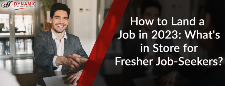 How to Land a Job in 2023: What’s in Store for Fresher Job-Seekers?