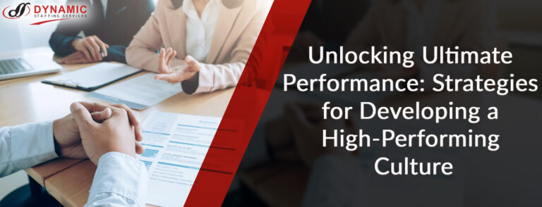 Unlocking Ultimate Performance: Strategies for Developing a High-Performing Culture