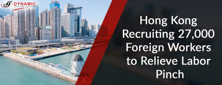 Hong Kong Recruiting 27,000 Foreign Workers to Relieve Labor Pinch