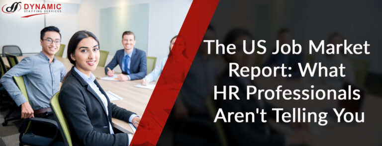 The US Job Market Report: What HR Professionals Aren’t Telling You
