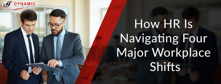 How HR Is Navigating Four Major Workplace Shifts