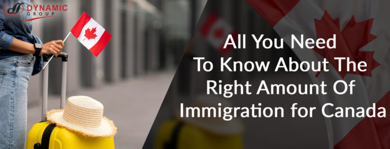 All You Need To Know About The Right Amount Of Immigration for Canada