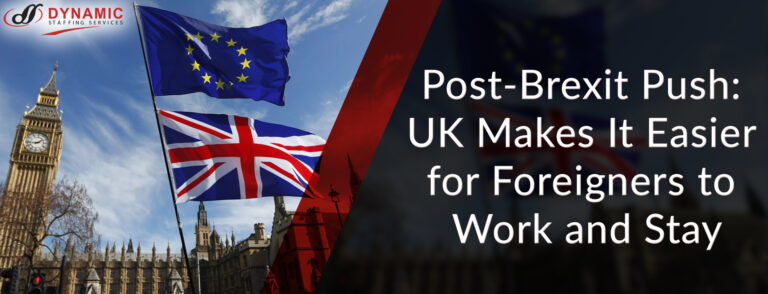 Post-Brexit Push: UK Makes It Easier for Foreigners to Work and Stay
