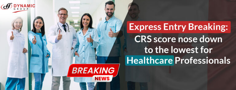 Express Entry Breaking: CRS score nose down to the lowest for Healthcare Professionals