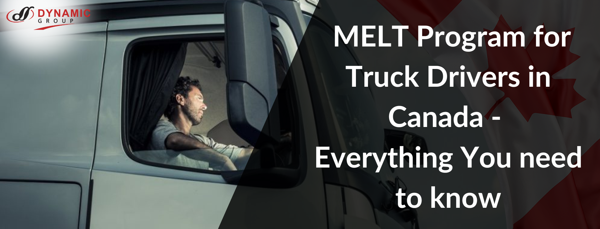 MELT Program for Truck Drivers in Canada – Everything you need to know