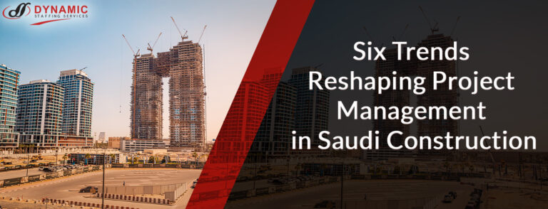 Six Trends Reshaping Project Management in Saudi Construction
