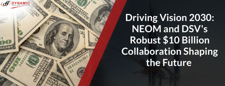 Driving Vision 2030: NEOM and DSV’s Robust $10 Billion Collaboration Shaping the Future