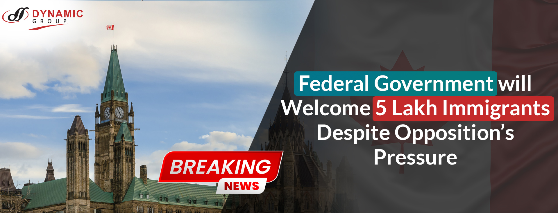 CANADA BREAKING: Federal Government will welcome 5 Lakh immigrants despite Opposition’s pressure