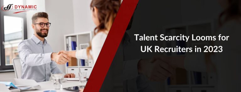 Talent Scarcity Looms for UK Recruiters in 2023