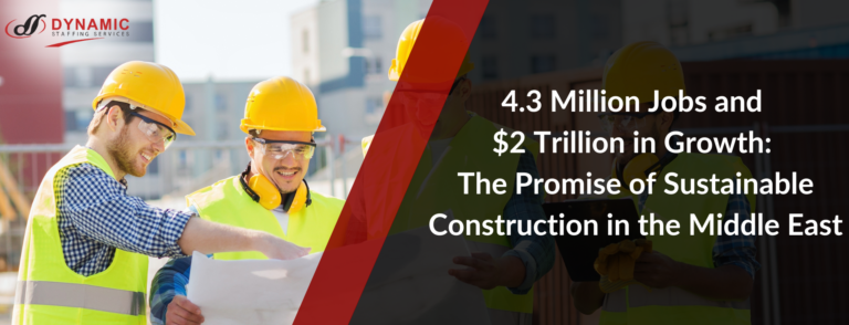 4.3 Million Jobs and $2 Trillion in Growth: The Promise of Sustainable Construction in the Middle East