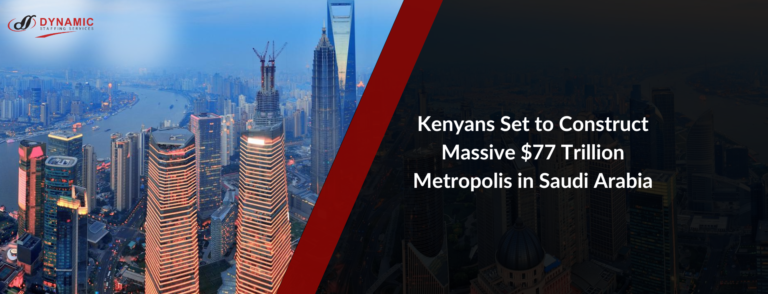 Kenyans Set to Construct Massive $77 Trillion Metropolis in Saudi Arabia