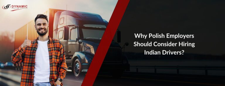 Why Polish Employers Should Consider Hiring Indian Drivers