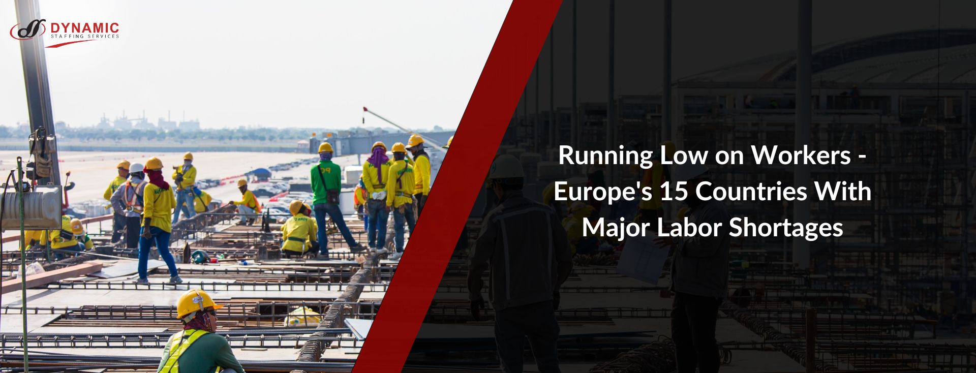 Running Low on Workers – Europe’s 15 Countries With Major Labor Shortages
