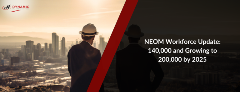 NEOM Workforce Update: 140,000 and Growing to 200,000 by 2025