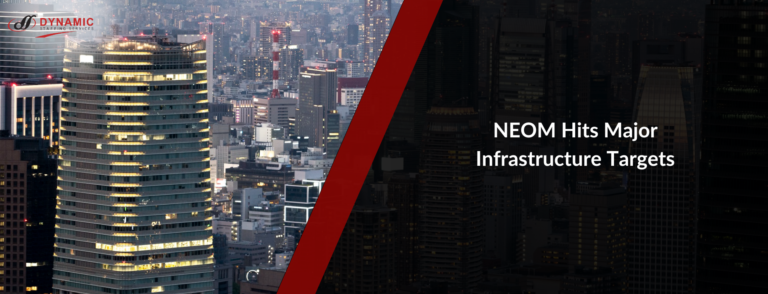 NEOM Hits Major Infrastructure Targets