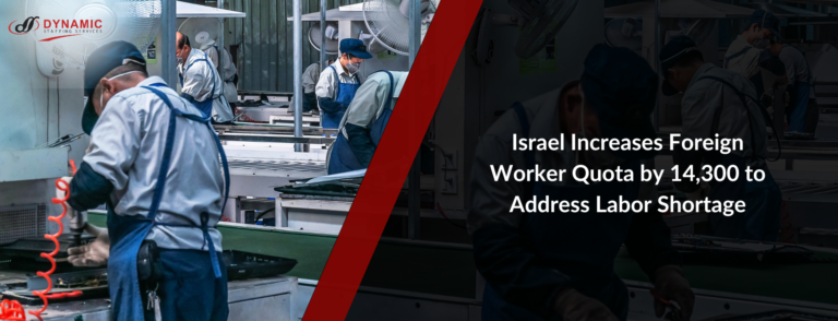Israel Increases Foreign Worker Quota by 14,300 to Address Labor Shortage