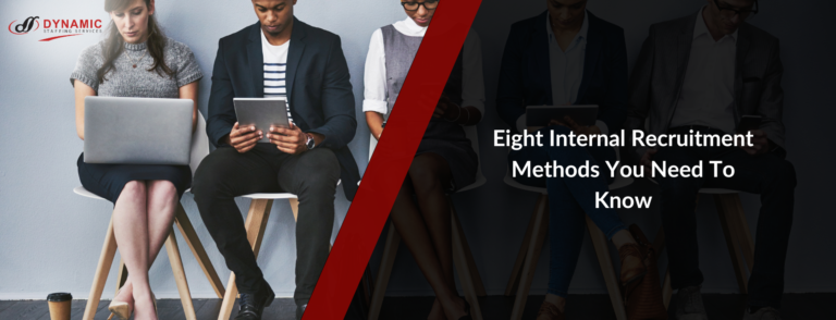 Eight Internal Recruitment Methods You Need To Know