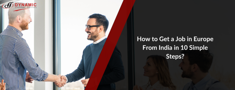 How to Get a Job in Europe From India in 10 Simple Steps?