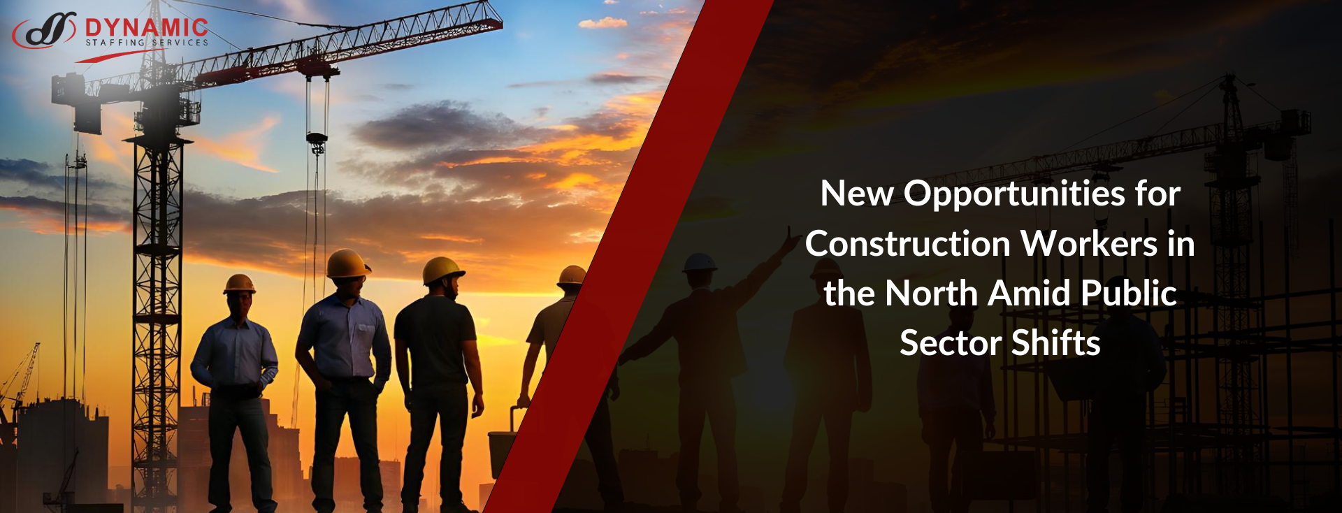 New Opportunities for Construction Workers in the North Amid Public Sector Shifts
