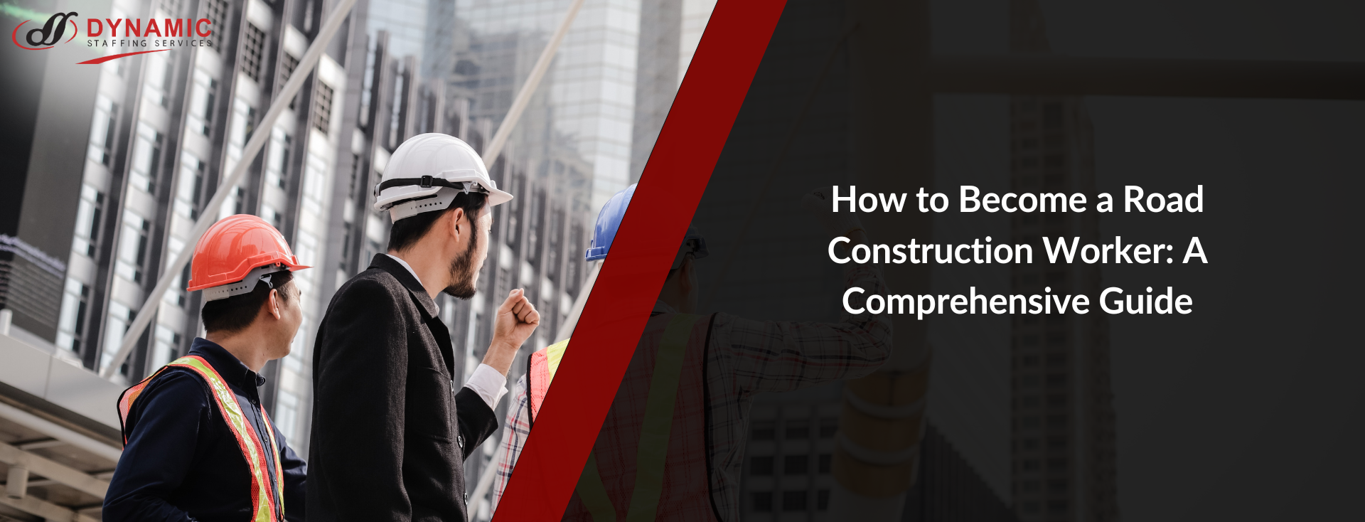 How to Become a Road Construction Worker: A Comprehensive Guide