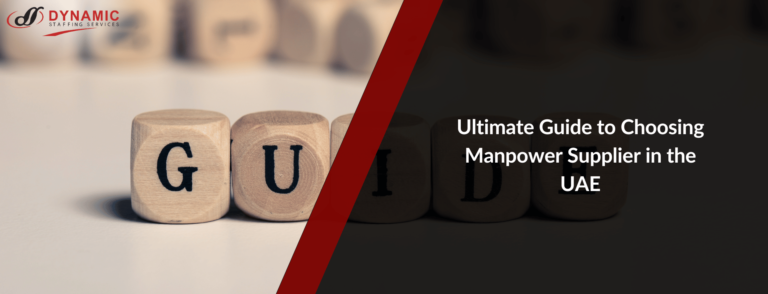 Ultimate Guide to Choosing Manpower Supplier in the UAE