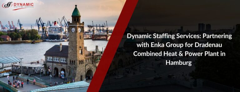 Dynamic Staffing Services: Partnering with Enka Group for Dradenau Combined Heat & Power Plant in Hamburg