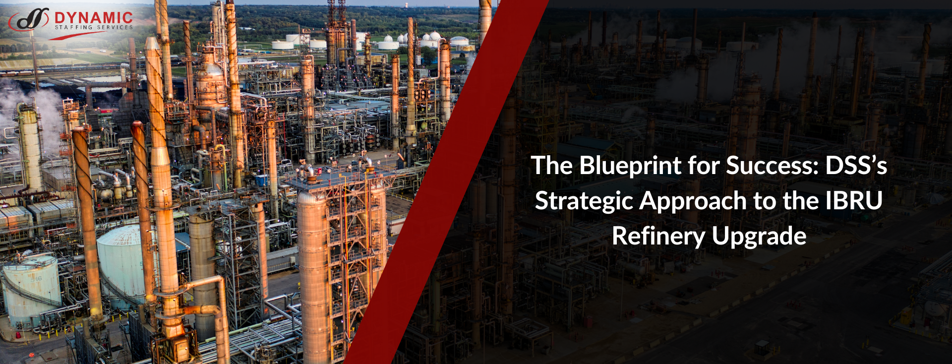 The Blueprint for Success: DSS’s Strategic Approach to the IBRU Refinery Upgrade