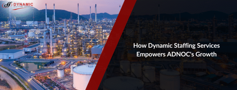 How Dynamic Staffing Services Empowers ADNOC’s Growth