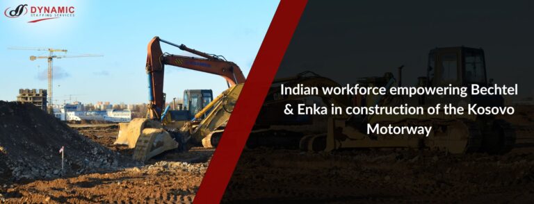 Indian workforce empowering Bechtel & Enka in construction of the Kosovo Motorway