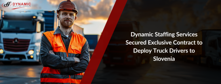 Dynamic Staffing Services Secured Exclusive Contract to Deploy Truck Drivers to Slovenia