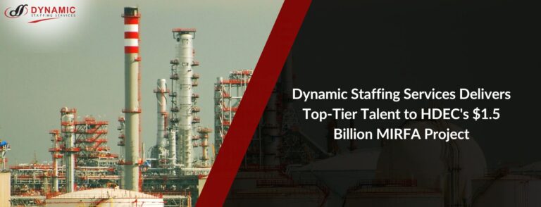 Dynamic Staffing Services Delivers Top-Tier Talent to HDEC’s $1.5 Billion MIRFA Project