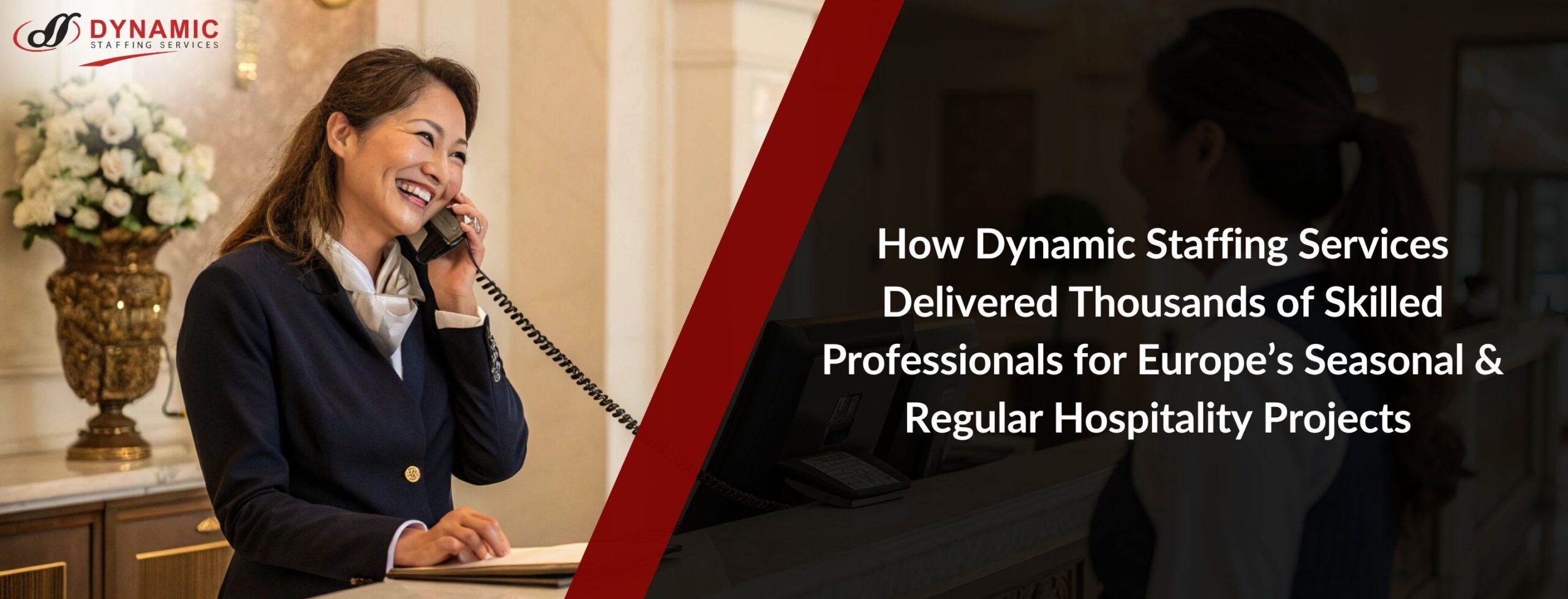 How Dynamic Staffing Services Delivered Thousands of Skilled Professionals for Europe’s Seasonal & Regular Hospitality Projects