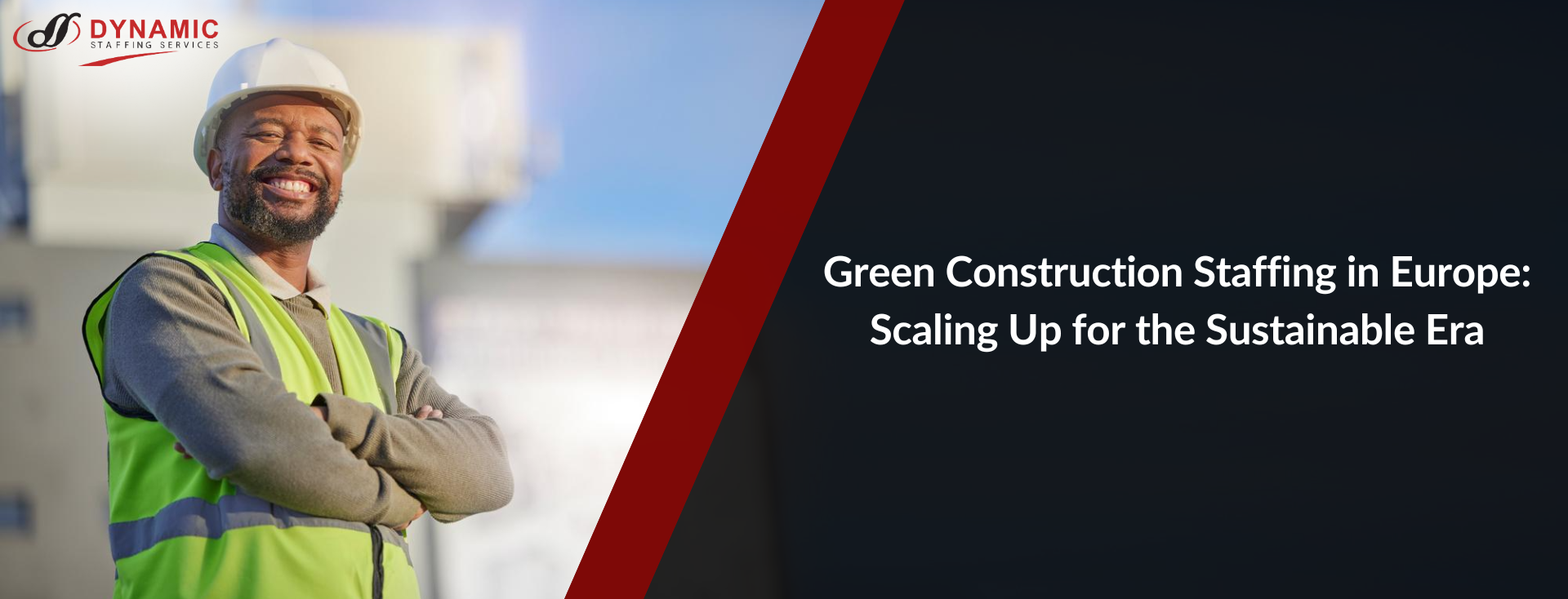 Green Construction Staffing in Europe: Scaling Up for the Sustainable Era