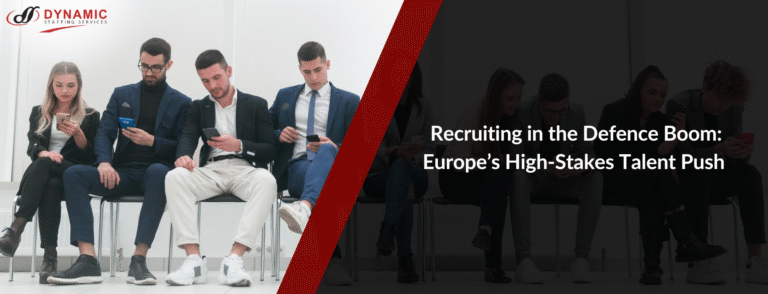 Recruiting in the Defence Boom: Europe’s High-Stakes Talent Push