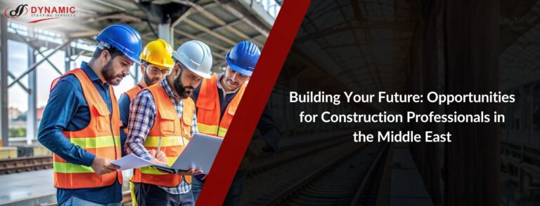 Building Your Future: Opportunities for Construction Professionals in the Middle East