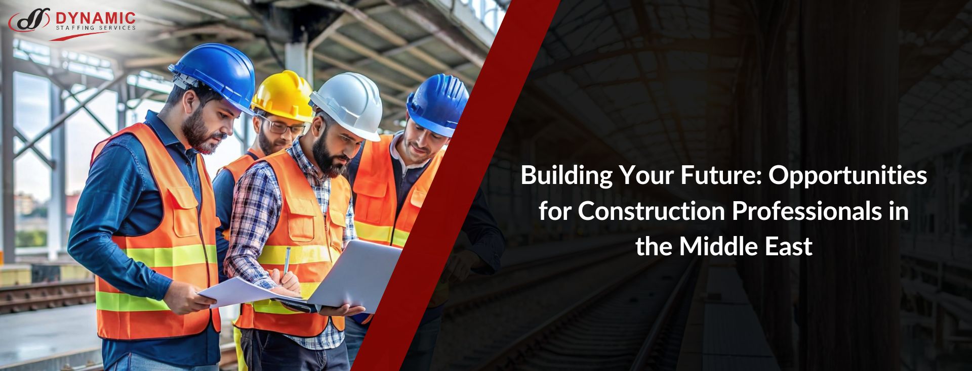 Building Your Future: Opportunities for Construction Professionals in the Middle East