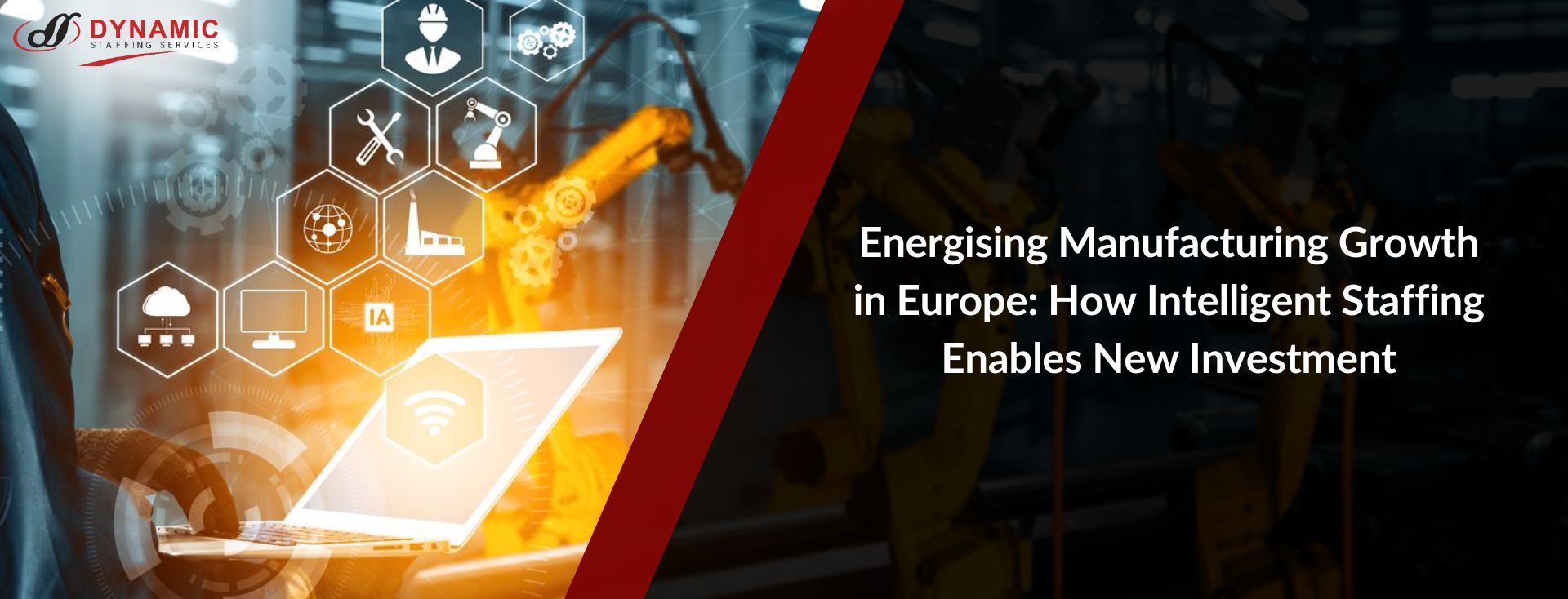 Energising Manufacturing Growth in Europe: How Intelligent Staffing Enables New Investment